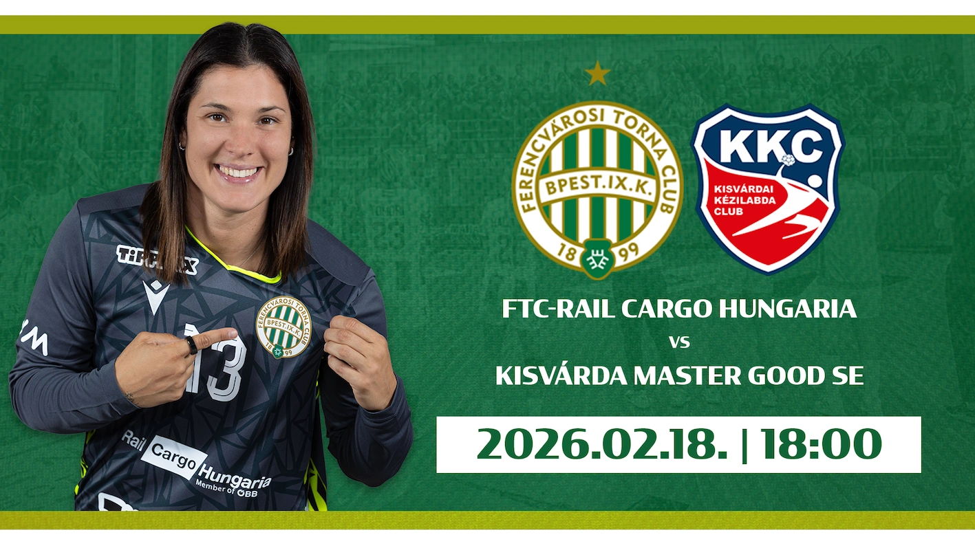 FTC-Rail Cargo Hungaria - Kisvárda Master Good SE női kézilabda mérkőzés