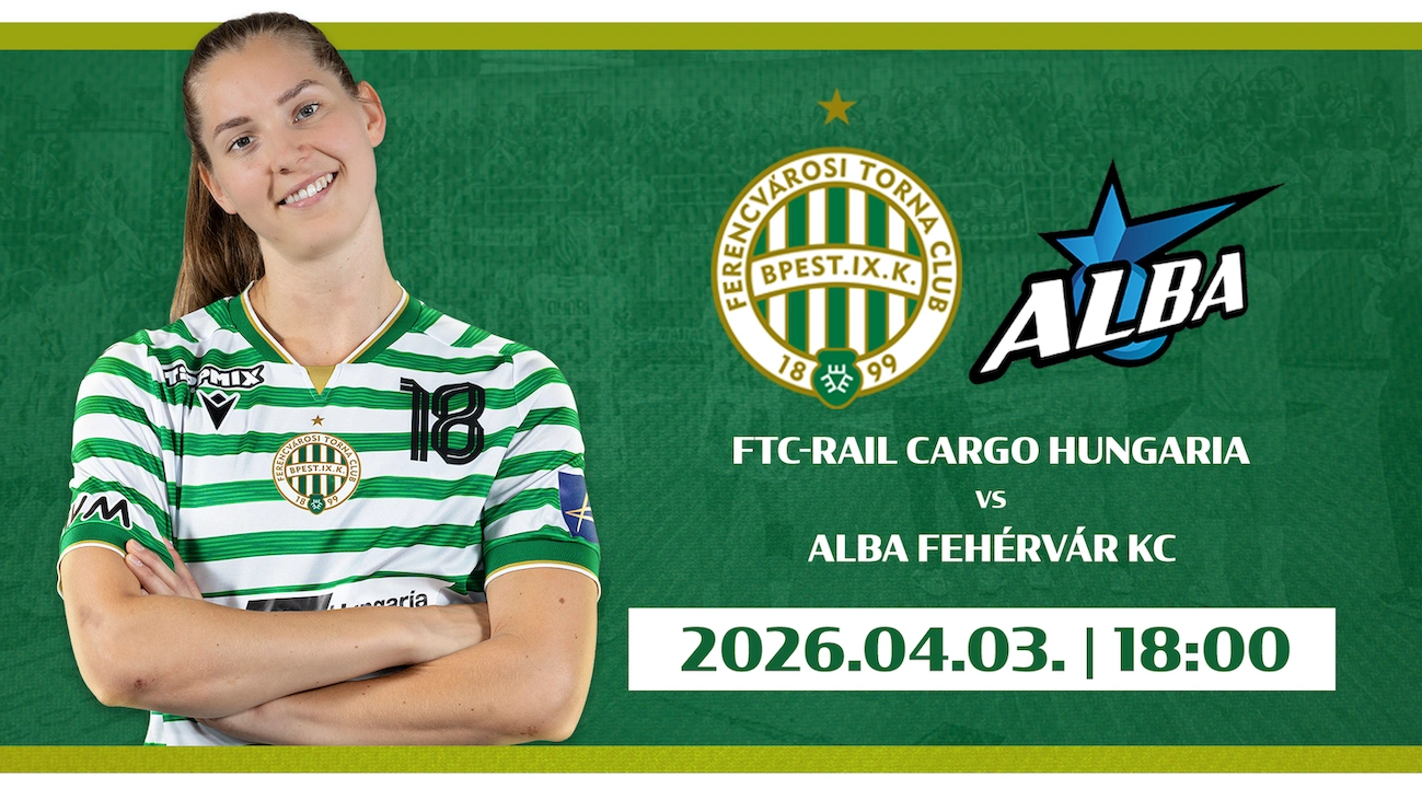 FTC-Rail Cargo Hungaria - Alba Fehérvár KC női kézilabda mérkőzés