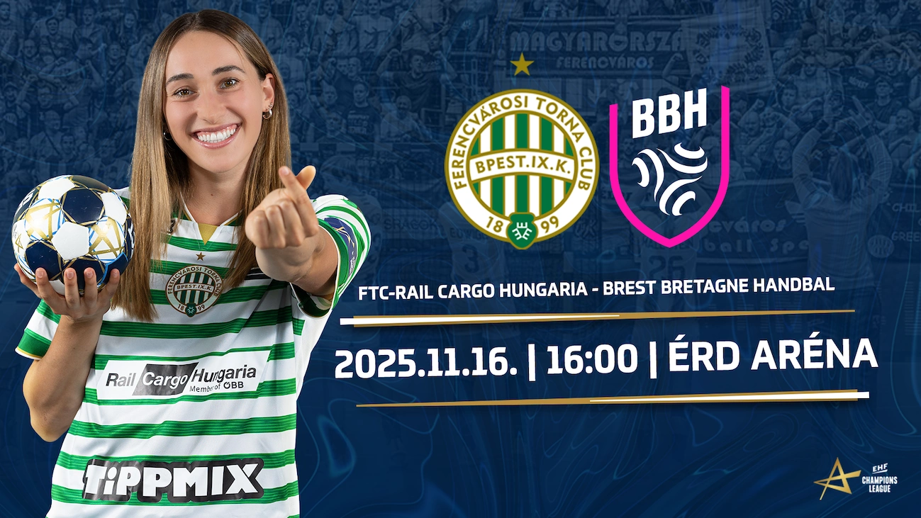 FTC- Rail Cargo Hungaria - Brest Bretagne Handbal női kézilabda BL-mérkőzés