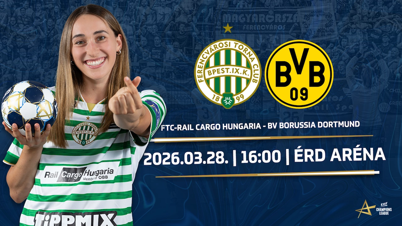 FTC-Rail Cargo Hungaria - BV Borussia Dortmund női kézilabda BL-mérkőzés