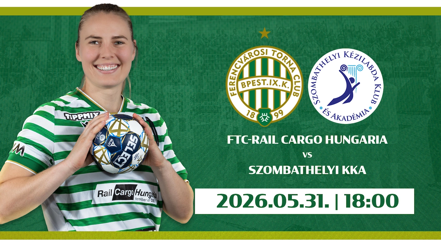FTC-Rail Cargo Hungaria - Szombathelyi KKA női kézilabda mérkőzés