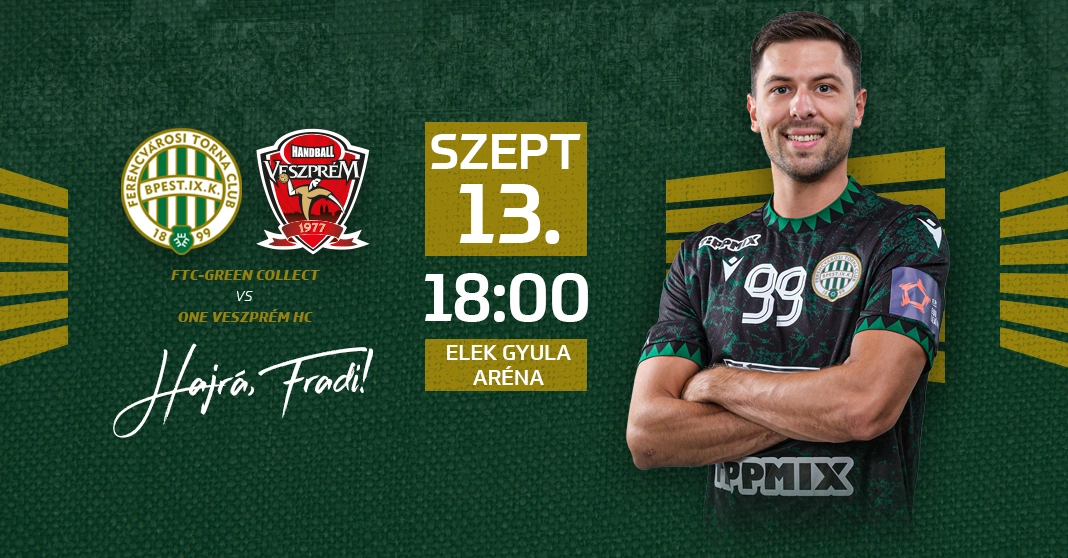 FTC-Green Collect - One Veszprém HC férfi kézilabda mérkőzés