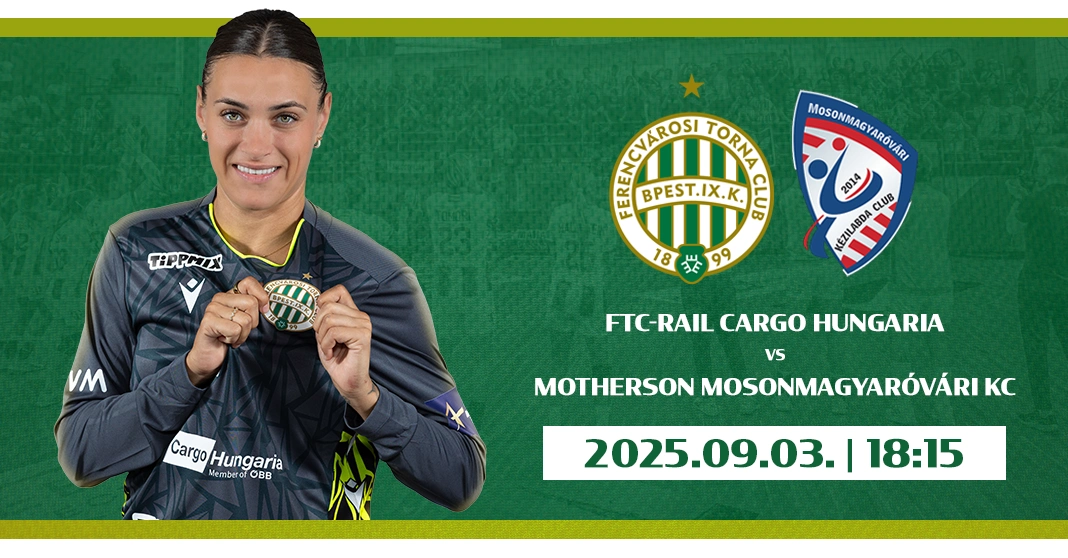 FTC-Rail Cargo Hungaria - Motherson Mosonmagyaróvári KC kézilabda mérkőzés