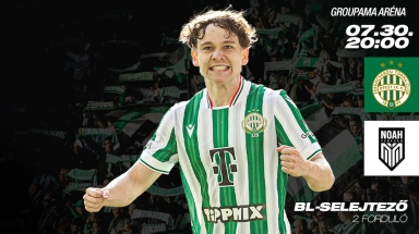Ferencváros - FC Noah BL-selejtező labdarúgó mérkőzés