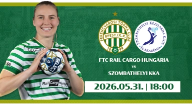 FTC-Rail Cargo Hungaria - Szombathelyi KKA női kézilabda mérkőzés