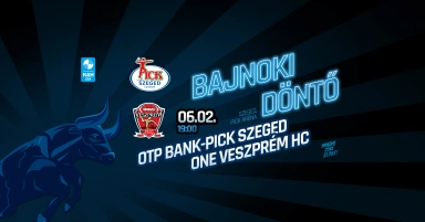 OTP Bank-PICK Szeged - One Veszprém HC bajnoki döntő