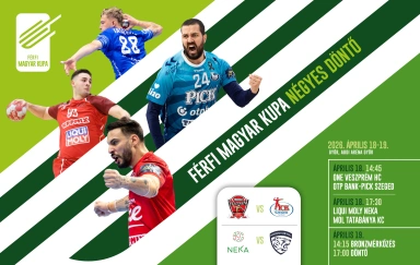 Férfi kézilabda Magyar Kupa négyes döntő 2026