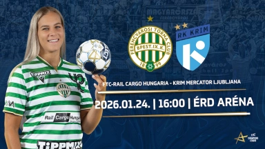 FTC- Rail Cargo Hungaria - Krim Mercator Ljubljana női kézilabda Bajnokok Ligája mérkőzés