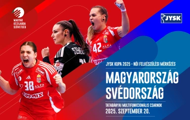 JYSK Kupa 2025 - Magyarország - Svédország női kézilabda felkészülési mérkőzés